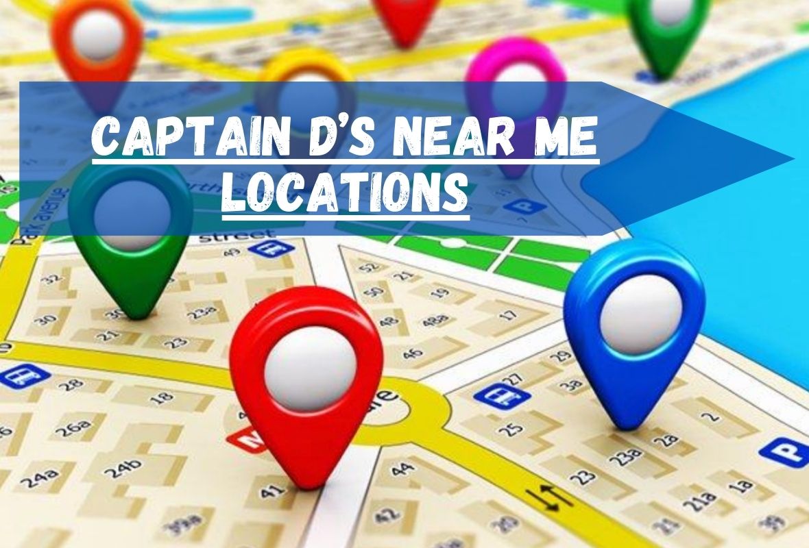 Captain D's Near Me Locations Captain D’s Near Me